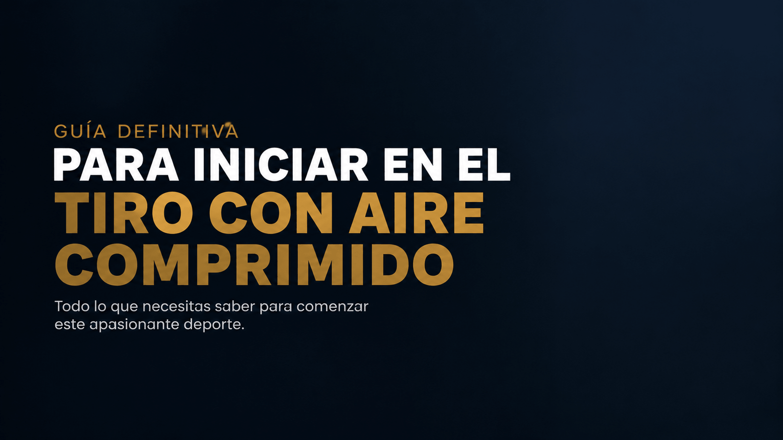 Guía Definitiva para Iniciar en el Tiro con Aire Comprimido